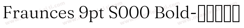 Fraunces 9pt S000 Bold字体转换